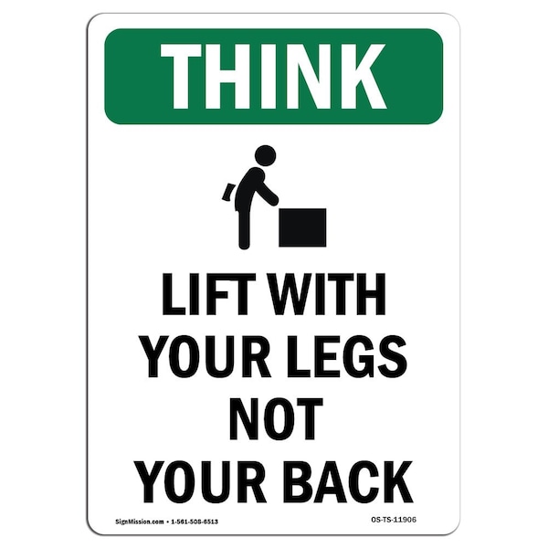 OSHA THINK Sign, Lift W/ Your Legs W/ Symbol, 18in X 12in Aluminum, 12" W, 18" L, Portrait